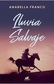 Lluvia salvaje - Anabella Franco - comprar online