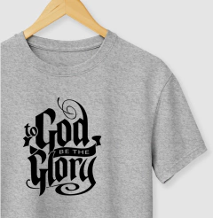 Camiseta Cristã To God Be the Glory