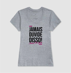 Camiseta Cristã Jamais Duvide Disso