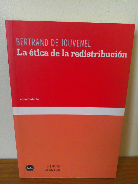 La ética de la redistribución - Bertrand de Jouvenel