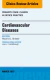Cardiovascular Diseases, An Issue of Primary Care Clinics in Office Practice