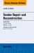 Tendon Repair and Reconstruction, An Issue of Hand Clinics