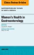 Women's Health in Gastroenterology, An Issue of Gastroenterology Clinics of North America