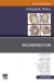 Reconstruction, An Issue of Orthopedic Clinics 