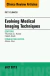 Evolving Medical Imaging Techniques, An Issue of PET Clinics