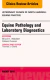 Equine Pathology and Laboratory Diagnostics, An Issue of Veterinary Clinics of North America: Equine Practice
