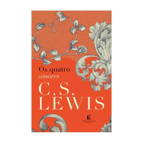 Livro Quatro Amores - C. S. Lewis - Brochura