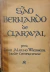 São Bernardo de Claraval - Abade de Claraval e Doutor da Igreja