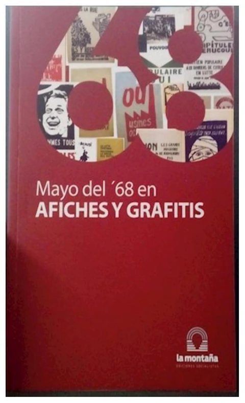 MAYO DEL 68 AFICHES Y GRAFITIS - AUTOR ANONIMO