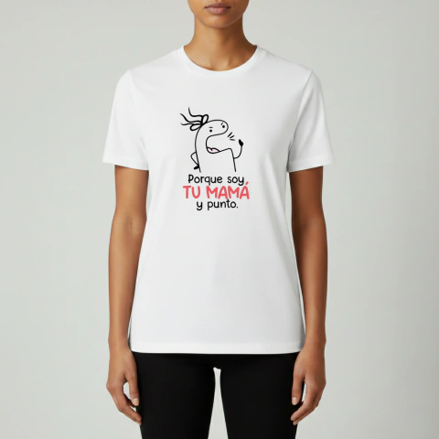 Remera Flork Porque soy tu mamá y punto Diseño Divertido - comprar online