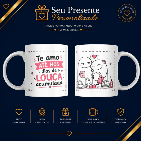 Caneca Personalizada Dia dos Namorados - Te amo até nos dias de Louça Acumulada - comprar online