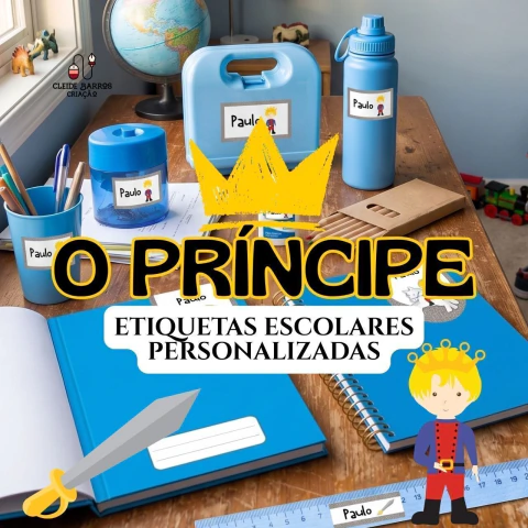 O Príncipe - Etiquetas Escolares Personalizadas - Kit Digital