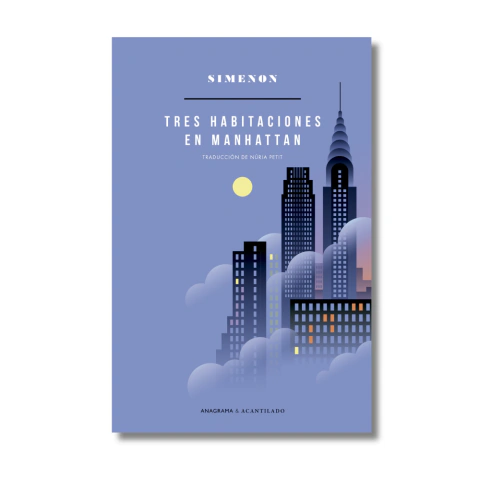 Tres habitaciones en Manhattan - Georges Simenon - Anagrama & Acantilado