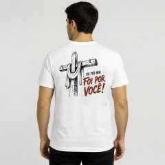 Camiseta Foi Por Você - Ref 107