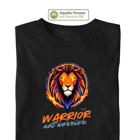 Camiseta Algodão Peruano Warrior, not worrier.