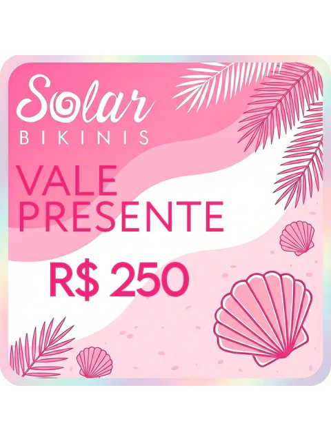Vale Presente R$250