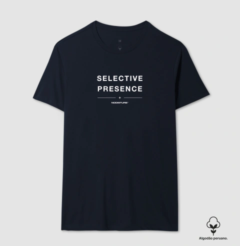 Camiseta Algodão Peruano - SELECTIVE PRESENCE