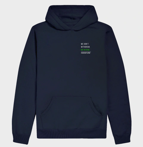 Hoodie Moletom - we don't withdraw. we refine. - NODISTURB