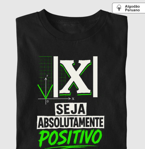 Camiseta Premium Seja Absolutamente Positivo