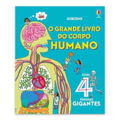 O GRANDE LIVRO DO CORPO HUMANO | GRANDE LIVRO ILUSTRADO