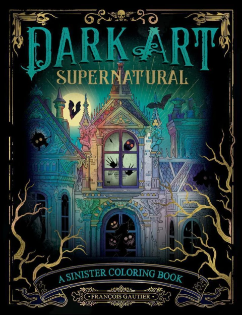 Dark Art Supernatural: A Sinister Coloring Book
