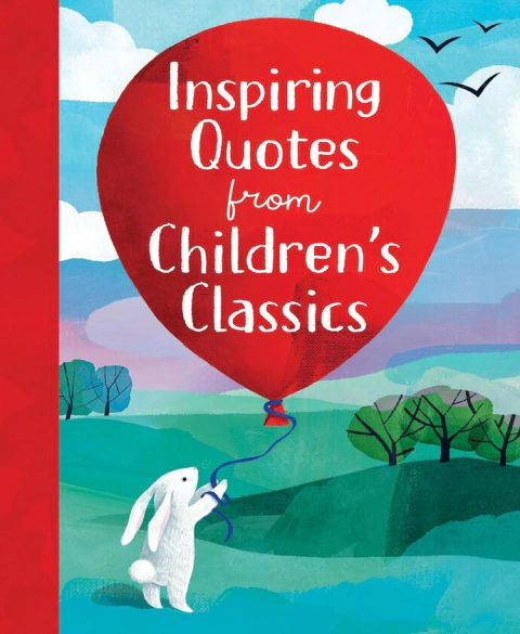 Inspiring Quotes From Childrens Classics
