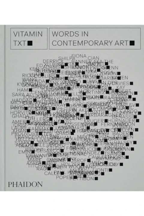 Vitamin Txt: Words In Contemporary Art