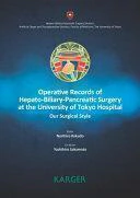 Operative Records of Hepato-Biliary-Pancreatic Surgery at the University of Tokyo Hospital: Our Surgical StyleNuestro estilo quirúrgico