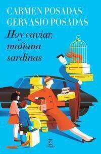 Hoy caviar, mañana sardinas