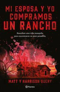 Mi esposa y yo compramos un rancho
