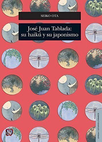 JOSE JUAN TABLADA: SU HAIKU Y SU JAPONISMO