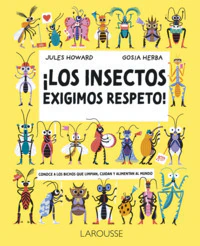 ¡Los insectos exigimos respeto!