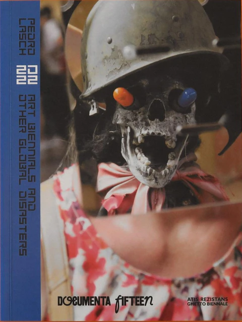 Art Biennials and other Global Disasters