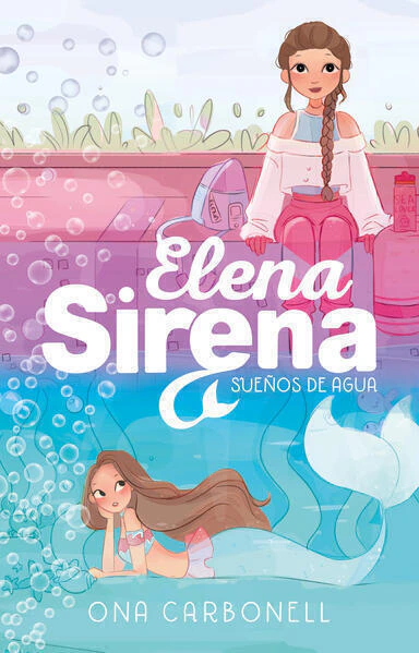 Serie Elena Sirena 1 - Sueños de agua