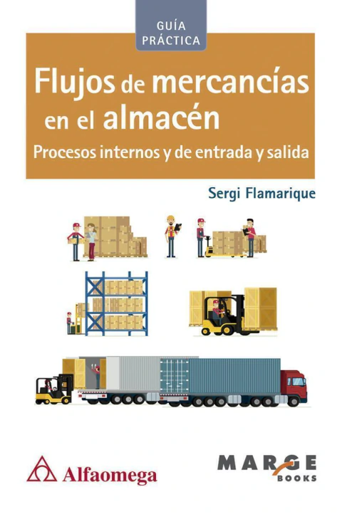 FLUJOS DE MERCANCIAS EN EL ALMACEN: PROCESOS INTERNOS Y DE ENTRADA Y SALIDA