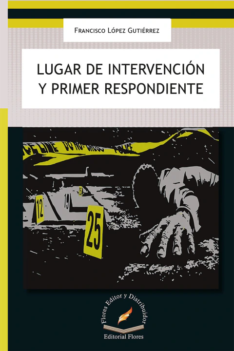 Lugar de intervención y primer respondiente