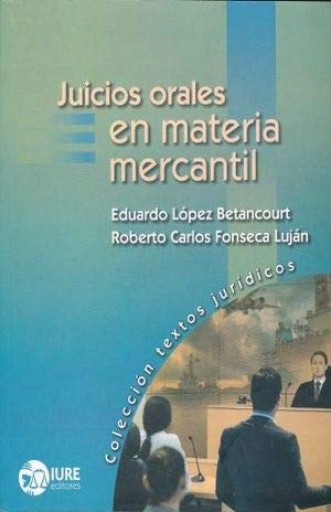 JUICIOS ORALES EN MATERIA MERCANTIL