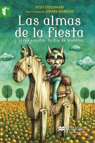 LAS ALMAS DE LA FIESTA Y OTROS CUENTOS DE DIA DE MUERTOS