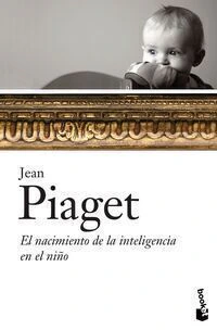 El nacimiento de la inteligencia en el niño