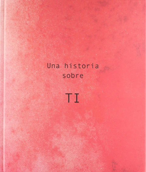 UNA HISTORIA SOBRE TI