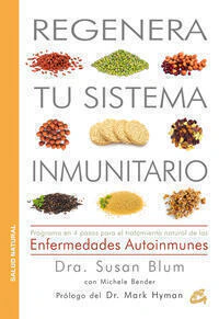 REGENERA TU SISTEMA INMUNITARIO. PROGRAMA EN 4 PASOS PARA EL TRATAMIENTO NATURAL DE LAS ENFERMEDADES