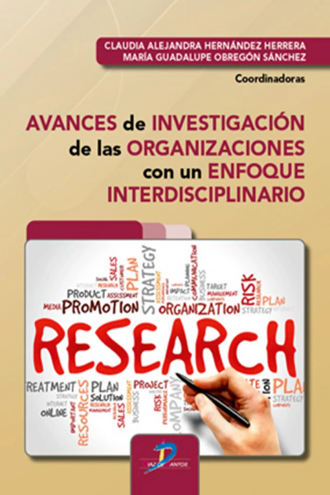 AVANCES DE INVESTIGACION EN LAS ORGANIZACIONES CON UN ENFOQUE INTERDISCIPLINARIO
