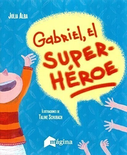 Gabriel, El Super Heroe