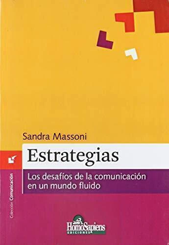 ESTRATEGIAS: LOS DESAFIOS DE LA COMUNICACION EN UN MUNDO FLUIDO