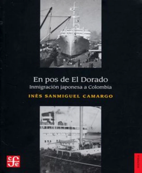 En pos de El Dorado. Inmigración japonesa a Colombia