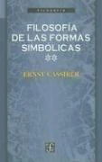FILOSOFIA DE LAS FORMAS SIMBOLICAS. T. 02: EL PENSAMIENTO MITICO
