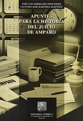 APUNTES PARA LA HISTORIA DEL JUICIO DE AMPARO