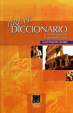 BREVE DICCIONARIO LATIN-ESPAÑOL/ESPAÑOL LATIN
