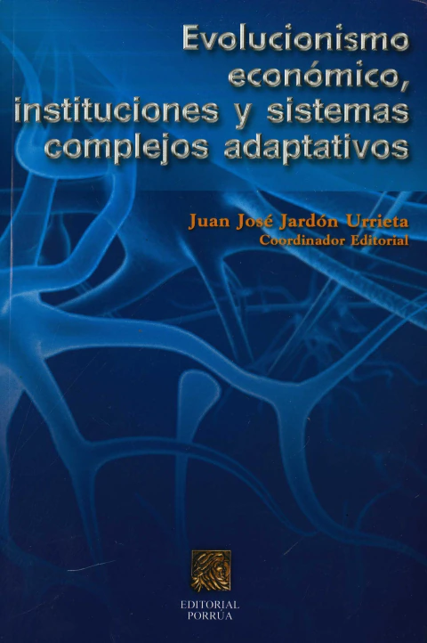 EVOLUCIONISMO ECONOMICO INSTITUCIONES Y SISTEMAS COMPLEJOS A
