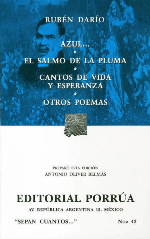 AZUL...; EL SALMO DE LA PLUMA; CANTOS DE VIDA Y ESPERANZA; OTROS POEMAS (SC042)